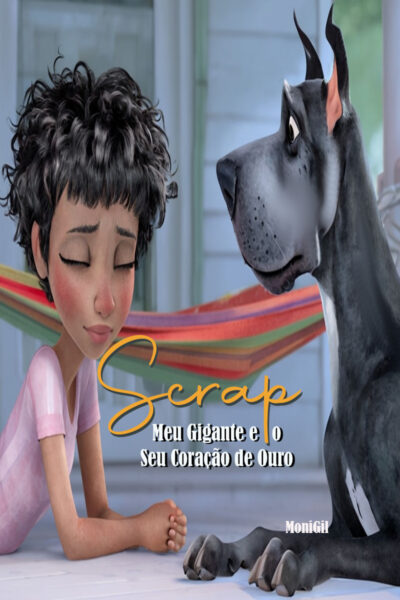 Scrap, Meu Gigante e o Seu Coração de Ouro